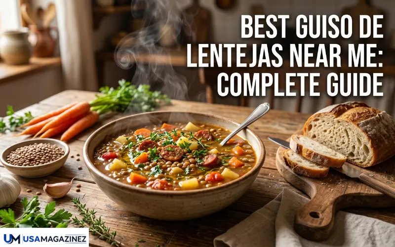 Best Guiso De Lentejas Near Me: Complete Guide