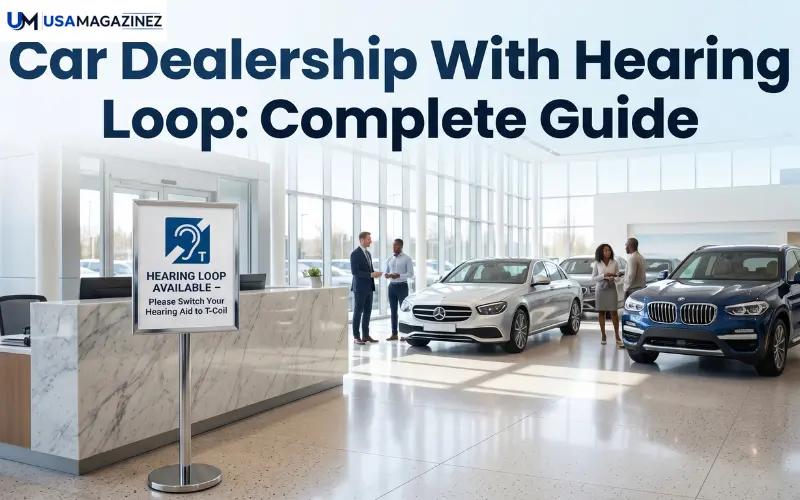 Car Dealership With Hearing Loop Complete Guide