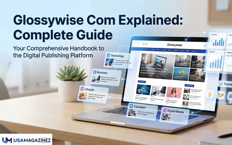 Glossywise Com Explained: Complete Guide